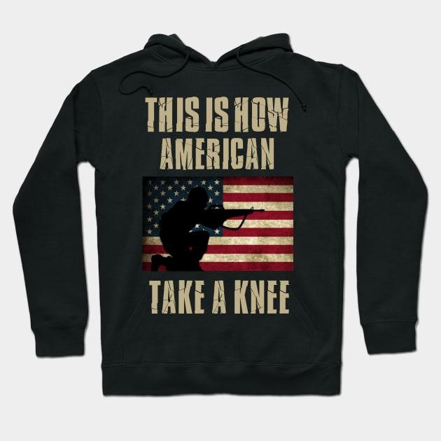 This is How Americans Take a Knee Hoodie by agedesign
